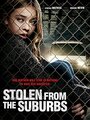 Stolen from the Suburbs (2015) кадры фильма смотреть онлайн в хорошем качестве