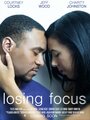 Смотреть «Losing Focus» онлайн фильм в хорошем качестве