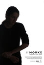 I Mørke (2015) трейлер фильма в хорошем качестве 1080p I Mørke (2015) трейлер фильма в хорошем качестве 1080p