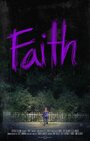 Faith (2015) скачать бесплатно в хорошем качестве без регистрации и смс 1080p