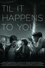 Til It Happens to You (2015) трейлер фильма в хорошем качестве 1080p