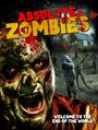 Смотреть «Absolute Zombies» онлайн фильм в хорошем качестве