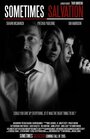 Sometimes Salvation (2015) трейлер фильма в хорошем качестве 1080p