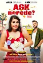 Ask Nerede? (2015)