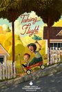 Taking Flight (2015) скачать бесплатно в хорошем качестве без регистрации и смс 1080p