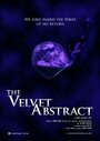 The Velvet Abstract (2016) трейлер фильма в хорошем качестве 1080p