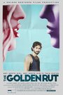 The Golden Rut (2016) кадры фильма смотреть онлайн в хорошем качестве