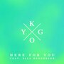 Kygo: Here for You ft. Ella Henderson (2015) скачать бесплатно в хорошем качестве без регистрации и смс 1080p