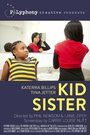 Kid Sister (2016) кадры фильма смотреть онлайн в хорошем качестве