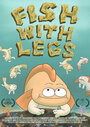 Fish with Legs (2016) скачать бесплатно в хорошем качестве без регистрации и смс 1080p