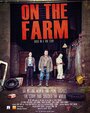 On the Farm (2016) кадры фильма смотреть онлайн в хорошем качестве