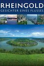 Смотреть «Rheingold - Gesichter eines Flusses» онлайн фильм в хорошем качестве