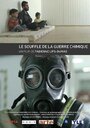 Le souffle de la guerre chimique (2015) скачать бесплатно в хорошем качестве без регистрации и смс 1080p