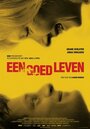 Een goed leven (2015) трейлер фильма в хорошем качестве 1080p Een goed leven (2015) трейлер фильма в хорошем качестве 1080p