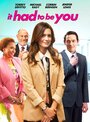 It Had to Be You (2015) кадры фильма смотреть онлайн в хорошем качестве