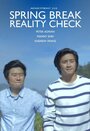 Spring Break, Reality Check (2015) трейлер фильма в хорошем качестве 1080p