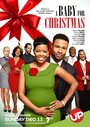 A Baby for Christmas (2015) скачать бесплатно в хорошем качестве без регистрации и смс 1080p