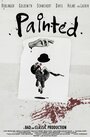 Painted (2015) кадры фильма смотреть онлайн в хорошем качестве