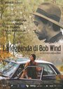 Смотреть «La leggenda di Bob Wind» онлайн фильм в хорошем качестве