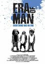 Era of Man (2015) кадры фильма смотреть онлайн в хорошем качестве