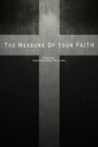 The Measure of Your Faith (2016)