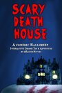 Scary Death House: Choose Your Adventure (2015) скачать бесплатно в хорошем качестве без регистрации и смс 1080p