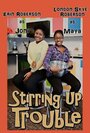 Stirring Up Trouble (2016) трейлер фильма в хорошем качестве 1080p Stirring Up Trouble (2016) трейлер фильма в хорошем качестве 1080p