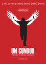 Un Condor (2015) трейлер фильма в хорошем качестве 1080p