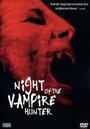 Night of the Vampire Hunter (2000) скачать бесплатно в хорошем качестве без регистрации и смс 1080p