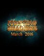 Fighting Shadows (2016) трейлер фильма в хорошем качестве 1080p