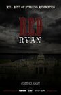 Red Ryan (2016) трейлер фильма в хорошем качестве 1080p