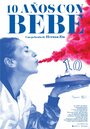 10 años con Bebe (2016) скачать бесплатно в хорошем качестве без регистрации и смс 1080p