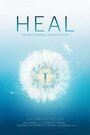 Heal (2017) трейлер фильма в хорошем качестве 1080p