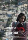 Tamara y la Catarina (2016) кадры фильма смотреть онлайн в хорошем качестве