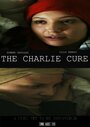 The Charlie Cure (2016) трейлер фильма в хорошем качестве 1080p