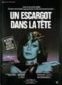 Смотреть «Un escargot dans la tête» онлайн фильм в хорошем качестве