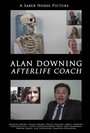 Alan Downing: The Afterlife Coach (2015)