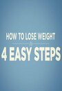 How to Lose Weight in 4 Easy Steps (2016) кадры фильма смотреть онлайн в хорошем качестве How to Lose Weight in 4 Easy Steps (2016) кадры фильма смотреть онлайн в хорошем качестве