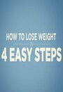 How to Lose Weight in 4 Easy Steps (2016) трейлер фильма в хорошем качестве 1080p