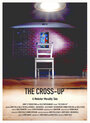 The Cross-Up (2017)