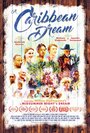 A Caribbean Dream (2017) скачать бесплатно в хорошем качестве без регистрации и смс 1080p