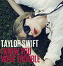 Taylor Swift: I Knew You Were Trouble (2012) трейлер фильма в хорошем качестве 1080p