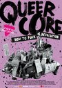 Queercore: How to Punk a Revolution (2017) трейлер фильма в хорошем качестве 1080p