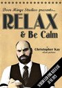 Relax & Be Calm (2014) скачать бесплатно в хорошем качестве без регистрации и смс 1080p