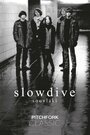 Slowdive: Souvlaki (2015) кадры фильма смотреть онлайн в хорошем качестве