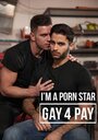 I'm a Pornstar: Gay4Pay (2016) скачать бесплатно в хорошем качестве без регистрации и смс 1080p I'm a Pornstar: Gay4Pay (2016) скачать бесплатно в хорошем качестве без регистрации и смс 1080p