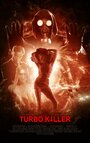 Turbo killer (2016) скачать бесплатно в хорошем качестве без регистрации и смс 1080p Turbo killer (2016) скачать бесплатно в хорошем качестве без регистрации и смс 1080p