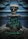 Смотреть «Other People's Heads» онлайн фильм в хорошем качестве