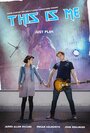 This Is Me (2016) кадры фильма смотреть онлайн в хорошем качестве