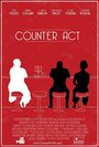 Counter Act (2016) кадры фильма смотреть онлайн в хорошем качестве